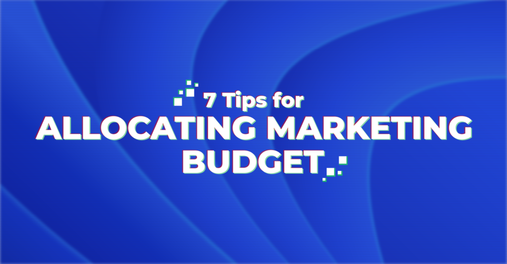7 Tips for Allocating Your Digital Marketing Budget | Jackson, MS | Meridian, MS